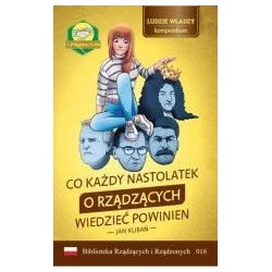 Co nastolatek o rządzących wiedzieć powinien