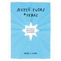 Jesteś tutaj teraz