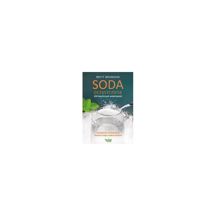 Soda oczyszczona - 100 leczniczych właściwości