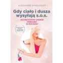 Gdy ciało i dusza wysyłają s.o.s