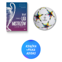 Pakiet: 30 lat Ligi Mistrzów. Tom 2 + Piłka adidas UEFA Champions League Pro (książka + piłka)