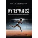 Wytrzymałość. Elastyczne granice ludzkich..
