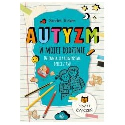 Autyzm w mojej rodzinie. Dziennik dla rodzeństwa
