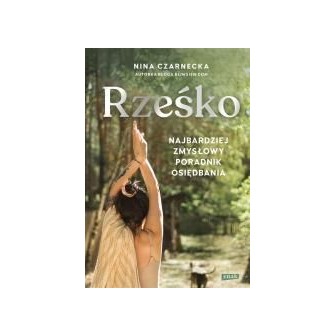 Rześko. Najbardziej zmysłowy poradnik osiędbania