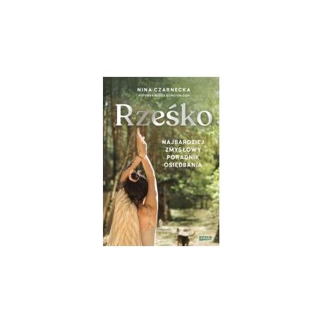 Rześko. Najbardziej zmysłowy poradnik osiędbania