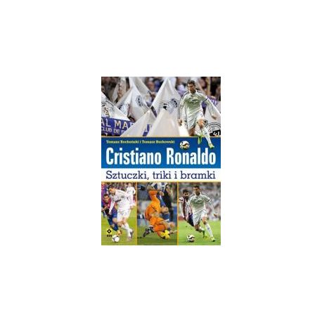 Cristiano Ronaldo. Sztuczki, triki i bramki