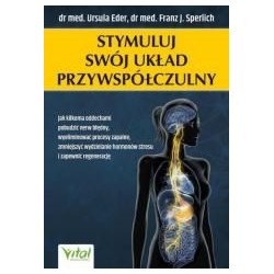 Stymuluj swój układ przywspółczulny