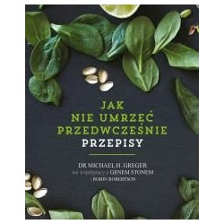 Jak nie umrzeć przedwcześnie. Przepisy