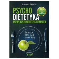 Psychodietetyka, czyli jak przestać zajadać emocje