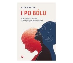 I po bólu. Nieoczywiste źródła bólu i sposoby..