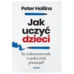 Jak uczyć dzieci, by wykorzystywały w pełni swój..