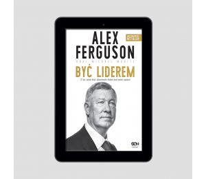 (ebook) Alex Ferguson. Być liderem