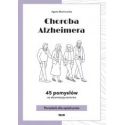 Choroba Alzheimera. 45 pomysłów na aktywizacj..