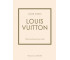 Louis Vuitton. Historia kultowego domu mody