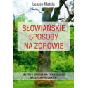 Słowiańskie sposoby na zdrowie