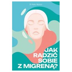 Jak radzić sobie z migreną