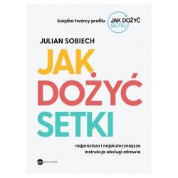Jak dożyć setki