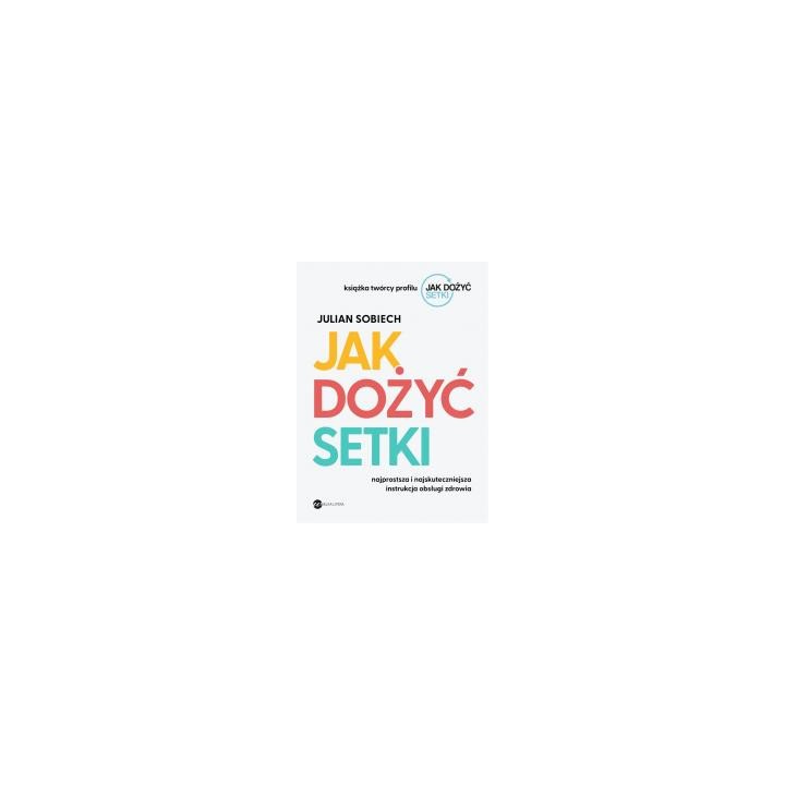 Jak dożyć setki