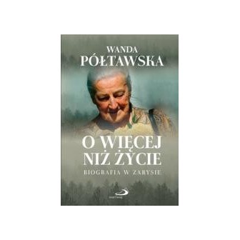 O więcej niż życie