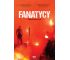 Fanatycy. Futbol na śmierć i życie (Wydanie II)
