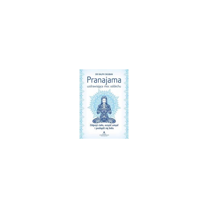 Pranajama uzdrawiająca moc oddechu