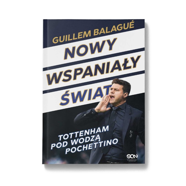Okładka książki Nowy wspaniały świat. Tottenham pod wodzą Pochettino w księgarni Labotiga