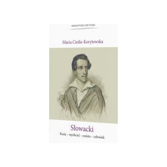 Słowacki Poeta-myśliciel-eseista-człowiek