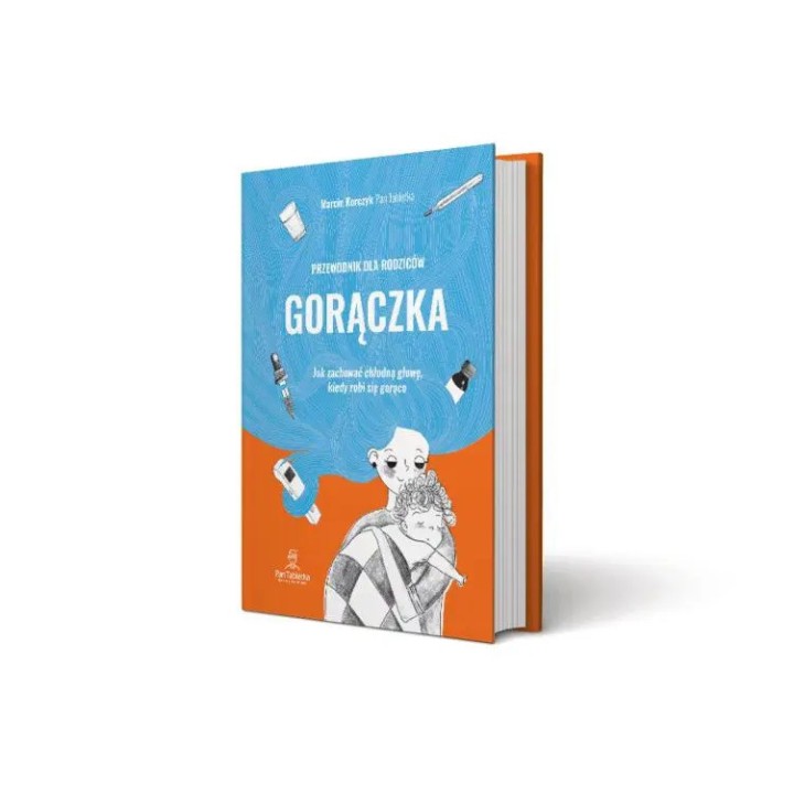 Gorączka. Poradnik dla rodziców PAN TABLETKA
