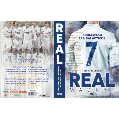 Real Madryt. Królewska era Galacticos