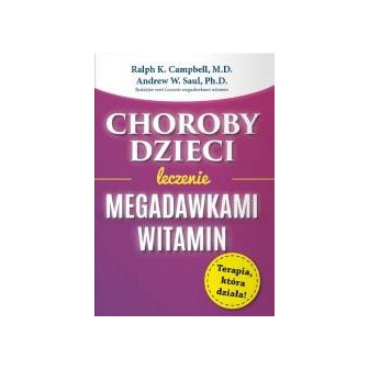 Choroby dzieci. Leczenie megadawkami witamin
