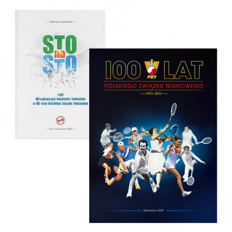 Okładka książki Sto na sto czyli 100 najlepszych tenisistek i tenisistów w 100-leciu Polskiego Związku Tenisowego