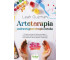 Arteterapia - uzdrawiająca terapia sztuką