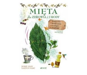 Mięta. Dla zdrowia i urody