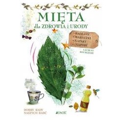 Mięta. Dla zdrowia i urody