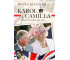Karol i Camilla. Nowy król i miłość jego życia
