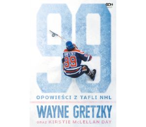 Wayne Gretzky. Opowieści z tafli NHL