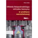 Układy bezpośredniego wtrysku benzyny w praktyce..