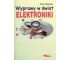 Wyprawy w świat elektroniki T.1