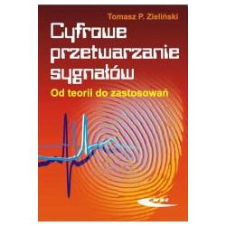 Cyfrowe przetwarzanie sygnałów. Od teorii ...