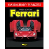 Ferrari. Samochody marzeń