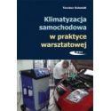 Klimatyzacja samochodowa w praktyce warsztatowej