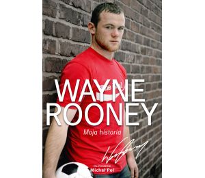 Wayne Rooney. Moja historia
