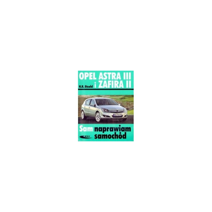Opel Astra III i Zafira II w.2014