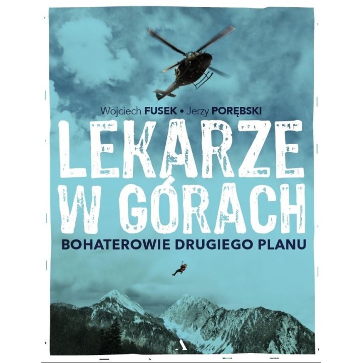 Lekarze w górach. Bohaterowie drugiego planu | książka w labotiga.pl