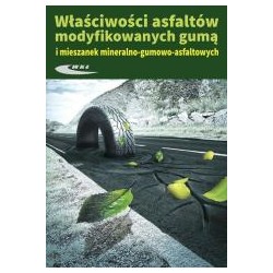 Właściwosci asfaltów modyfikowanych gumą