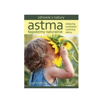 Astma. Łagodzimy naturalnie