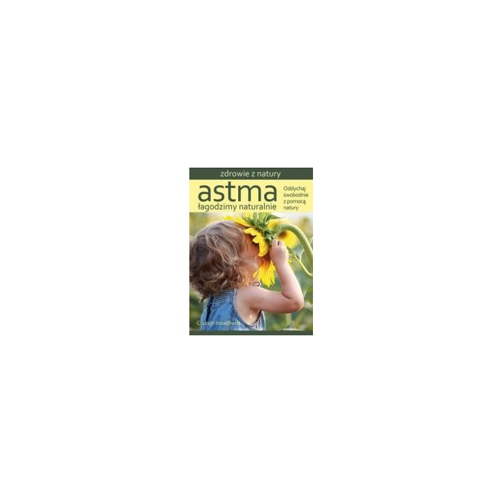 Astma. Łagodzimy naturalnie