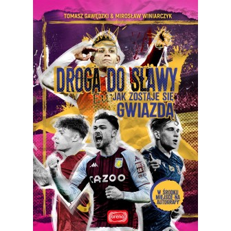 Droga do sławy. Jak zostaje się gwiazdą