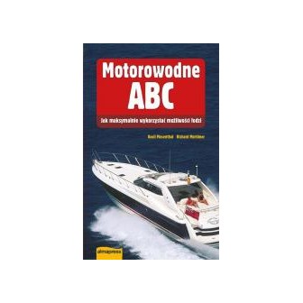 Motorowodne ABC. Jak maksymalnie wykorzystać...