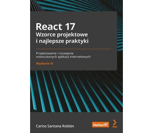 React 17. Wzorce projektowe i najlepsze.. w.3